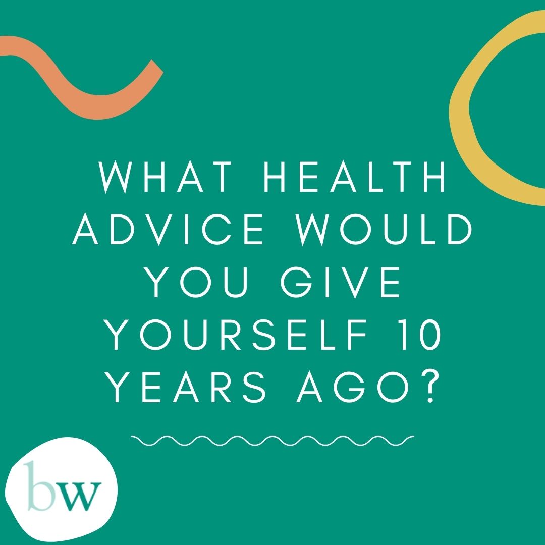 What health advice would you give to yourself 10 years ago? Bodyworks Clinic Marbella tells all