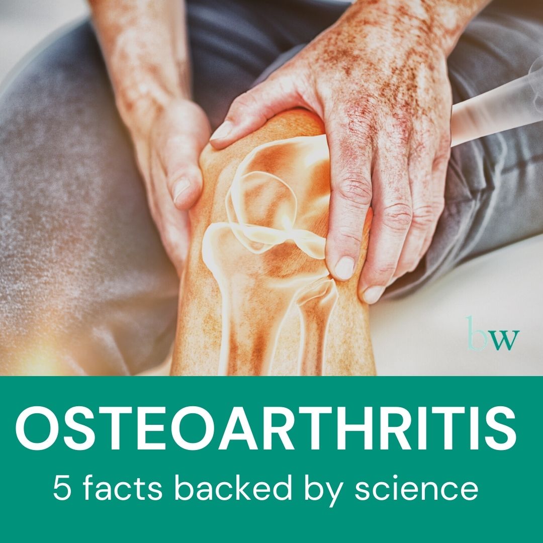 Osteoarthritis - 5 facts backed by science